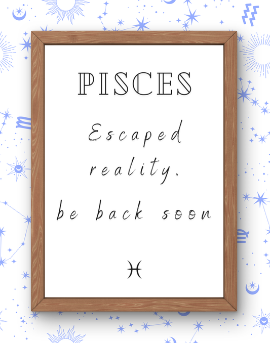Pisces Real Zodiac Talk Print