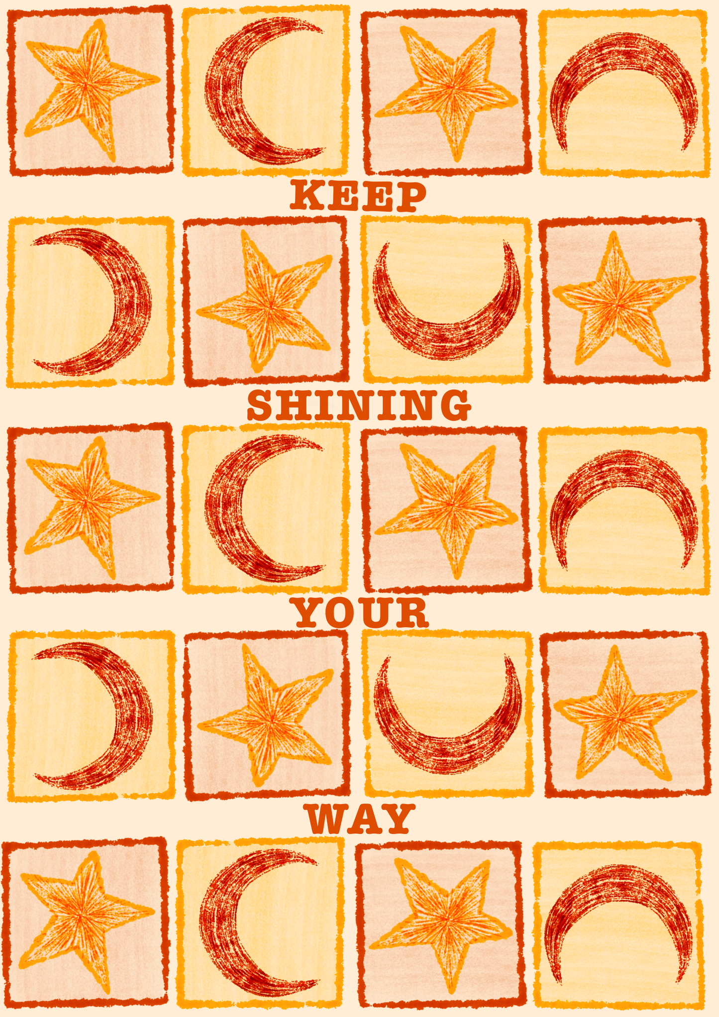 Keep Shining Your Way Print