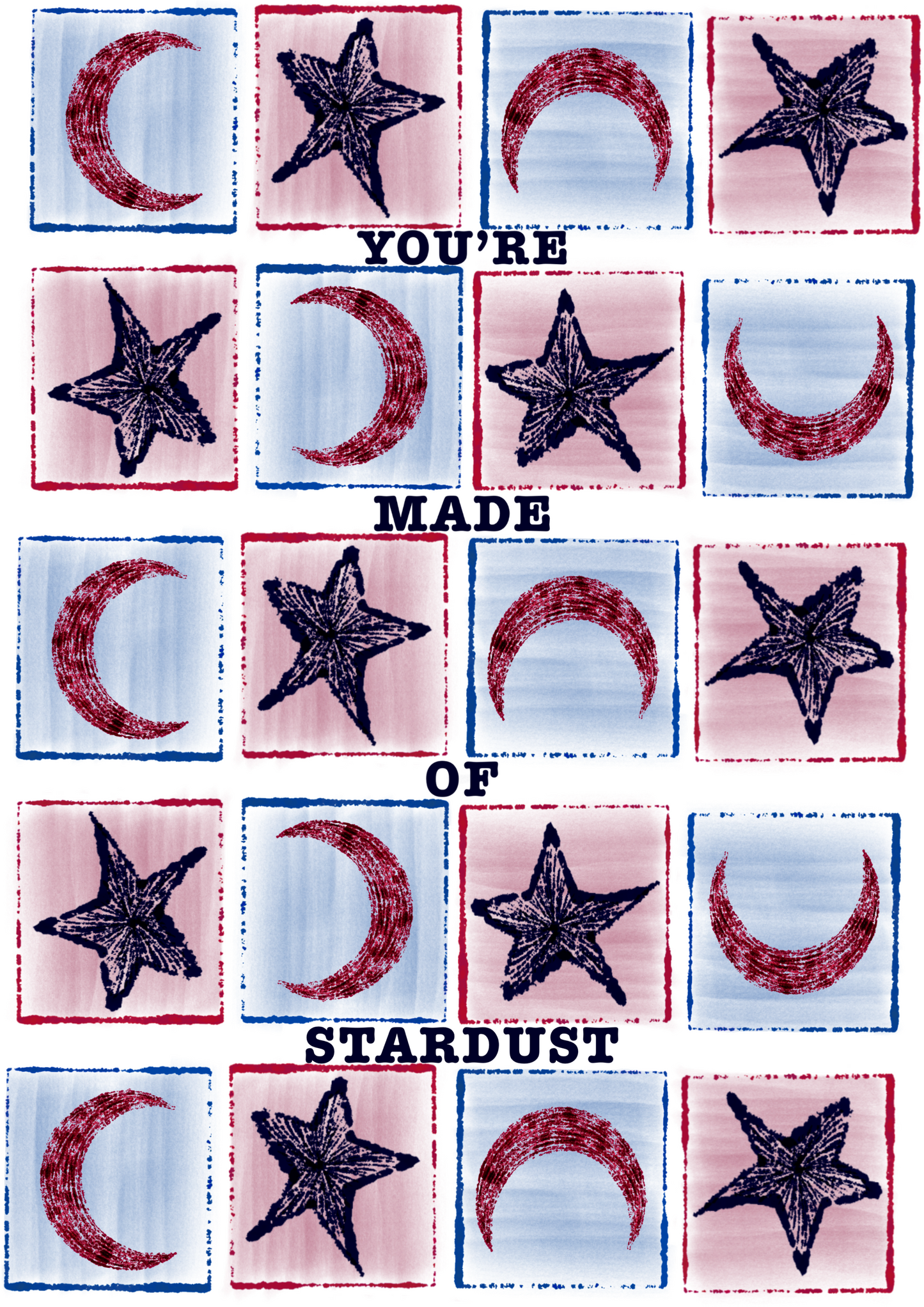 You’re Made of Stardust Print