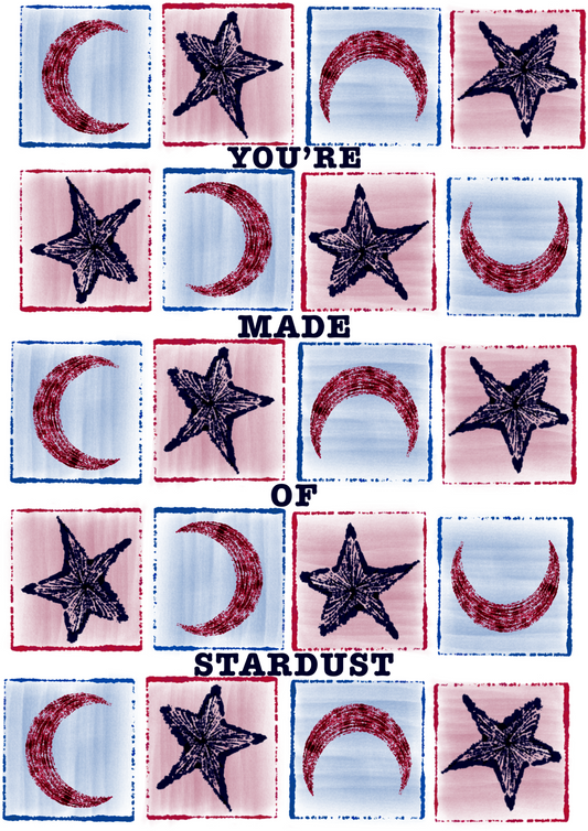 You’re Made of Stardust Print