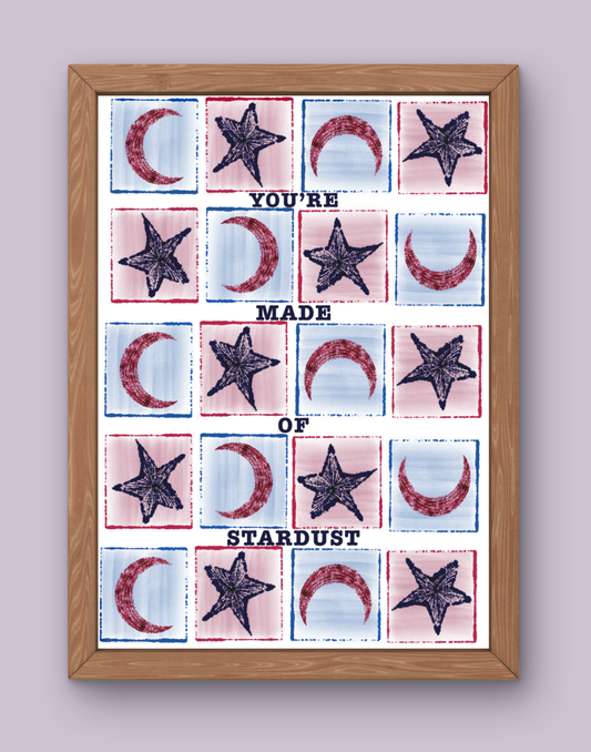 You’re Made of Stardust Print